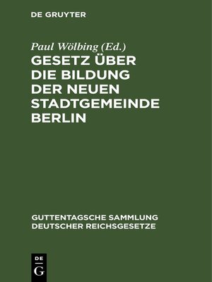 cover image of Gesetz über die Bildung der neuen Stadtgemeinde Berlin